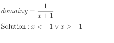 The domain of y= 1/(x+1) is x<-1\lor x>-1